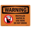 Signmission OSHA WARNING Sign, Recycled Water In Use Here Do Not Drink, 7in X 5in Decal, 5" W, 7" L, Landscape OS-WS-D-57-L-12792
